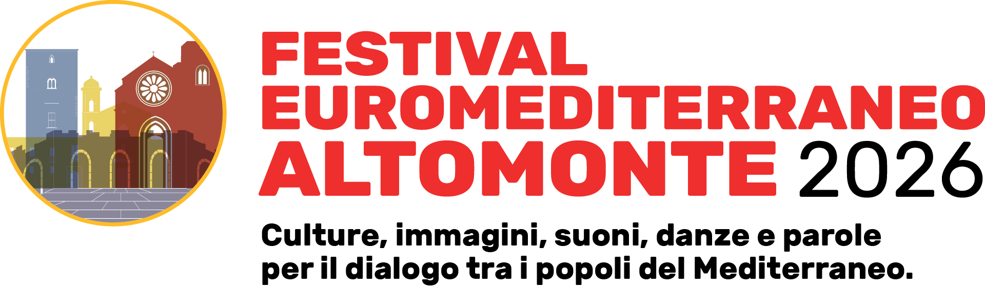 Festival Euromediterraneo Altomonte 2026 - Culture, immagini, suoni, danze e parole per il dialogo tra i popoli del Mediterraneo